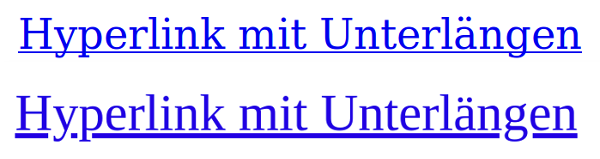 Zwei Links, einmal mit durchgängiger Unterstreichung und einmal mit Unterbrechungen bei Unterlängen.