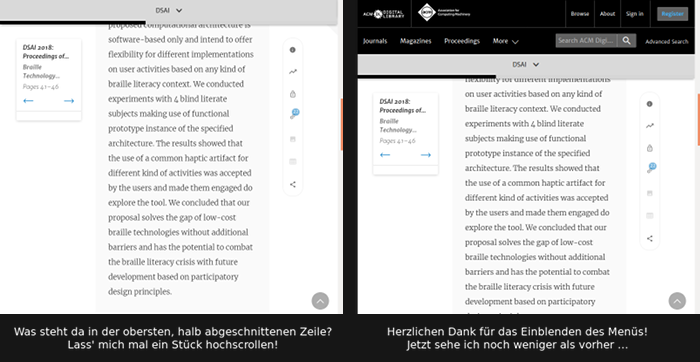 Beispiel eines eingeblendeten Menüs bei Nach-oben-Scrollen in zwei Screenshots. Beschriftung links: »Was steht da in der obersten, halb abgeschnittenen Zeile? Lass‘ mich mal ein Stück hochscrollen!« Beschriftung rechts: »Herzlichen Dank für das Einblenden des Menüs! Jetzt sehe ich noch weniger als vorher …«